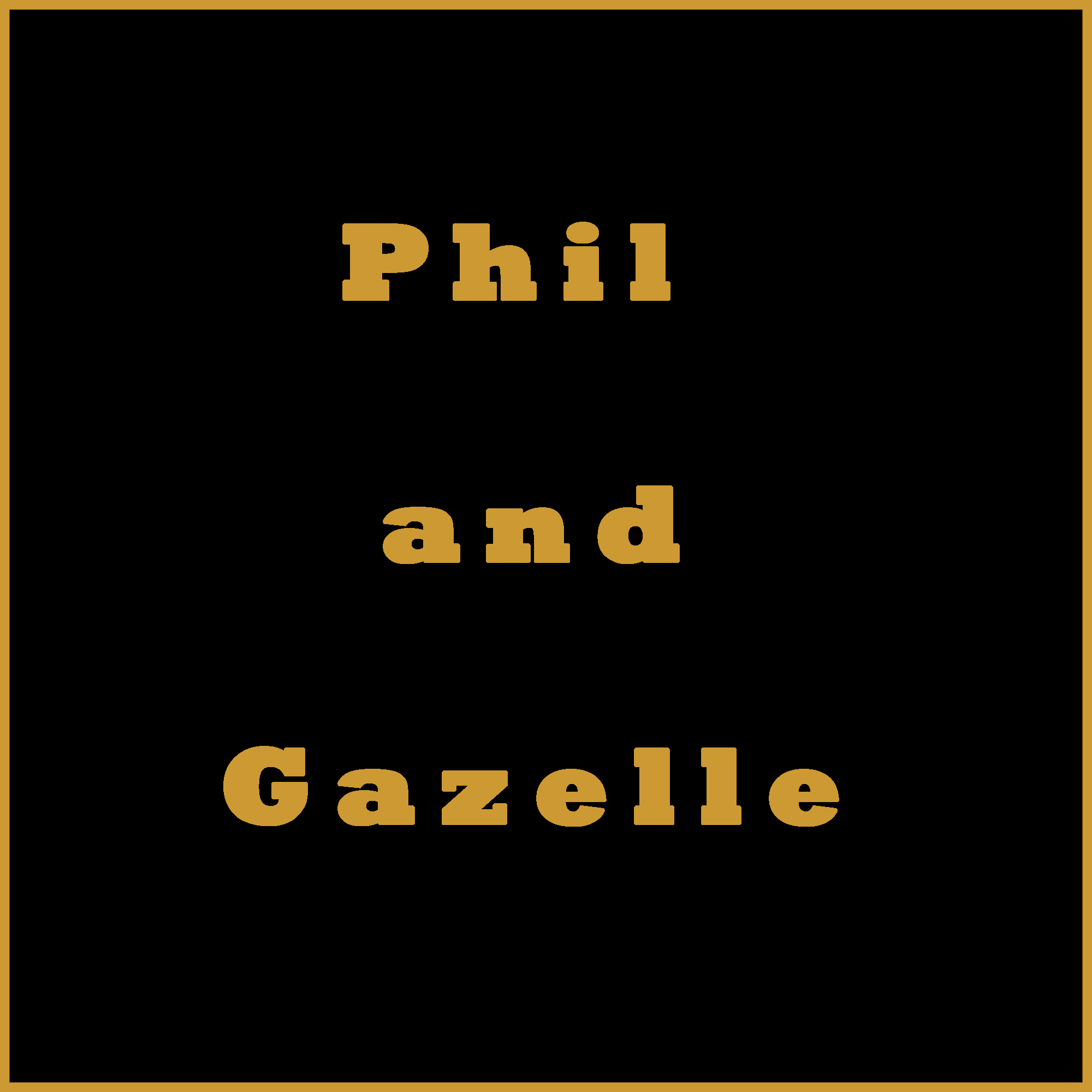 Phil and Gazelle 