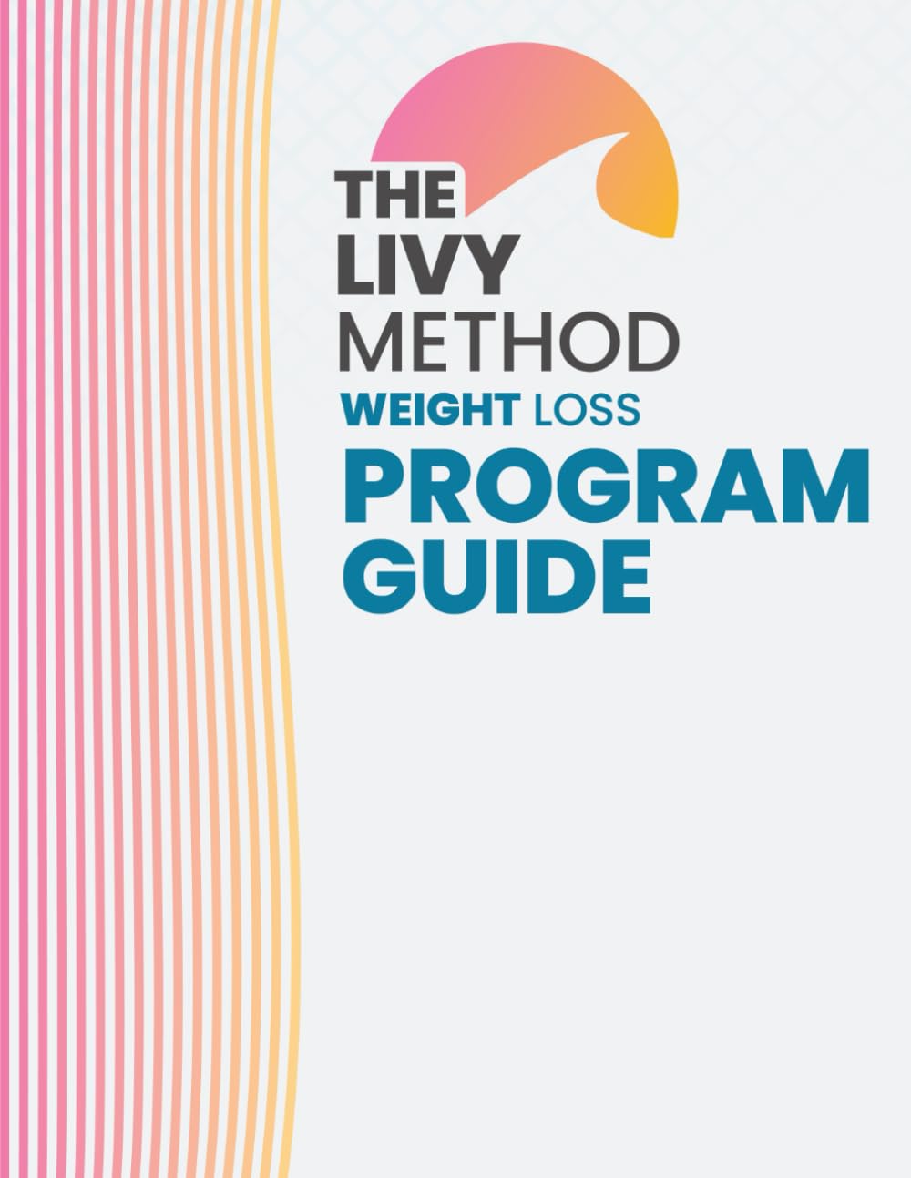 The Livy Method: Weight Loss Program Guide Phil and Gazelle